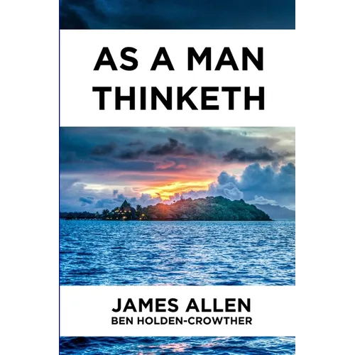 As A Man Thinketh - Paperback