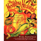 The Healthy Hedonist: More Than 200 Delectable Flexitarian Recipes for Relaxed Daily Feasts - Paperback