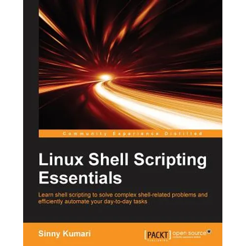Linux Shell Scripting Essentials - Paperback