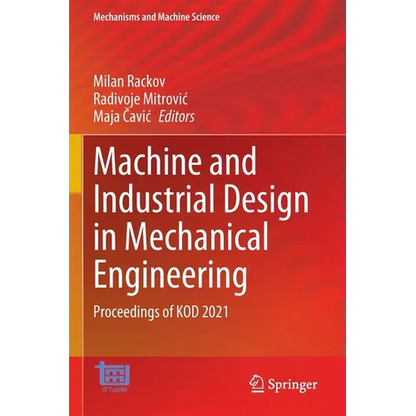Machine and Industrial Design in Mechanical Engineering: Proceedings of Kod 2021 - Paperback
