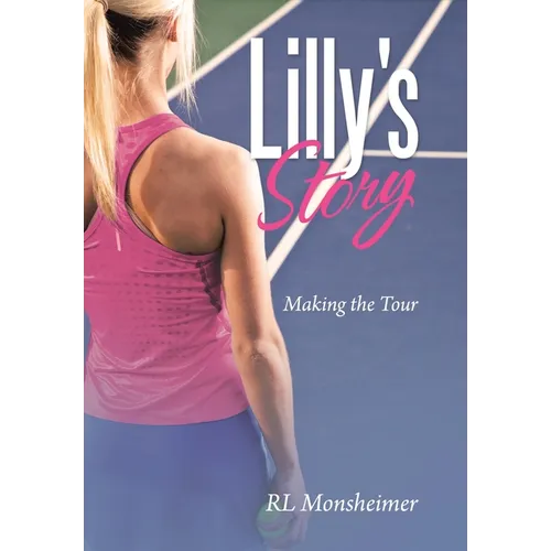 Lilly's Story: Making the Tour - Hardcover