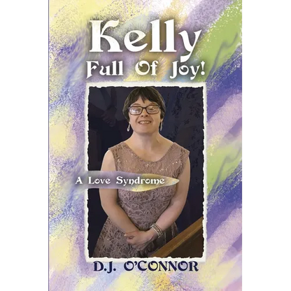 Kelly Full Of Joy!: A Love Syndrome - Paperback