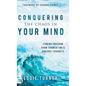 Conquering the Chaos in Your Mind: Finding Freedom from Tormenting and Anxious Thoughts - Hardcover