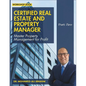 Certified Real Estate and Property Manager: Master Property Management for Profit - Paperback