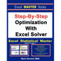 Step-By-Step Optimization With Excel Solver - The Excel Statistical Master - Paperback