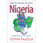 Understanding Colonial Nigeria - Paperback