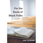 For the Souls of Black Folks: Reimagining Black Preaching for Twenty-First-Century Liberation - Hardcover