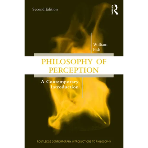 Philosophy of Perception: A Contemporary Introduction - Paperback