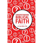 Understanding Biblical Faith - Paperback