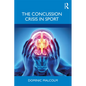 The Concussion Crisis in Sport - Paperback