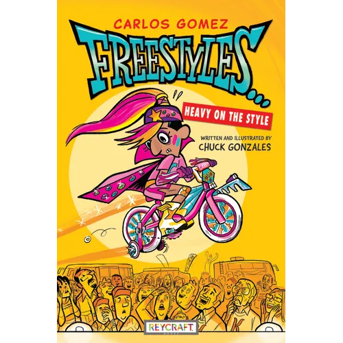 Carlos Gomez Freestyles . . . Heavy on the Style - Hardcover