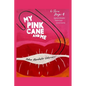 My Pink Cane and Me: 6-Time Stage 4 Aggressive Metastatic Ovarian Cancer Survivor's Journey - Paperback