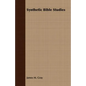 Synthetic Bible Studies - Paperback
