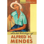 Selected Writings of Alfred H. Mendes - Paperback