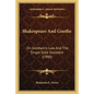 Shakespeare And Goethe: On Gresham's Law And The Single Gold Standard (1900) - Paperback