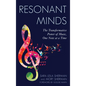 Resonant Minds: The Transformative Power of Music, One Note at a Time - Paperback