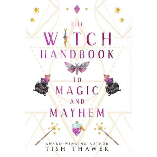 The Witch Handbook to Magic and Mayhem - Hardcover