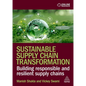 Sustainable Supply Chain Transformation: Building Responsible and Resilient Supply Chains - Paperback