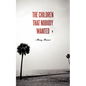 The Children That Nobody Wanted - Paperback