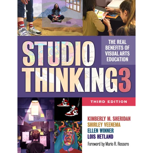 Studio Thinking 3: The Real Benefits of Visual Arts Education - Hardcover
