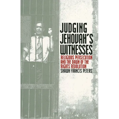 Judging Jehovahs Witnesses: Religious Persecution and the Dawn of the Rights Revolution - Paperback