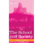 School and Society - Hardcover