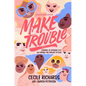 Make Trouble: Standing Up, Speaking Out, and Finding the Courage to Lead - Hardcover