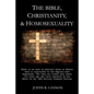 The Bible, Christianity, & Homosexuality - Paperback