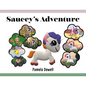 Saucey's Adventure - Paperback