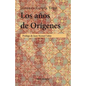 Los años de Orígenes - Paperback