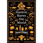 Gaston Saves the World - Paperback