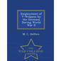Employment of V-Weapons by the Germans During World War II - War College Series - Paperback
