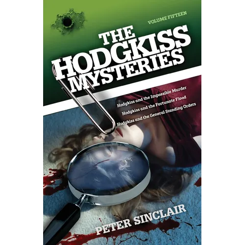 Hodgkiss Mysteries XV: Hodgkiss and the Impossible Murder and other stories - Paperback