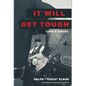 It Will Get Tough: Cops & Bikers - Hardcover