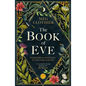 The Book of Eve: A Beguiling Historical Feminist Tale - Inspired by the Undeciphered Voynich Manuscript - Hardcover