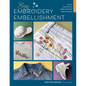 Easy Embroidery Embellishment: Learn to Customize Your Clothes with Simple Stitch Techniques - Paperback