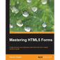 Mastering Html5 Forms - Paperback