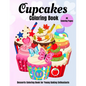 Cupcakes Coloring Book: Desserts Coloring Book for Young Baking Enthusiasts - Paperback