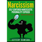 Narcissism: Self Centered Narcissistic Personality Exposed - Paperback