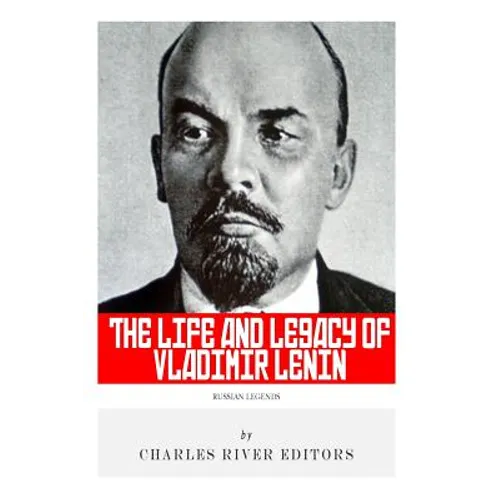 Russian Legends: The Life and Legacy of Vladimir Lenin - Paperback