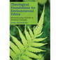 Theological Foundations for Environmental Ethics: Reconstructing Patristic and Medieval Concepts - Paperback
