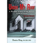 Under My Roof: A Mother's Story of the Heinous Crime of Incest - Paperback