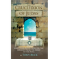 The Crucifixion of Judas: And other reflections on the journey from the mind to the soul. - Paperback