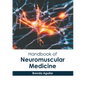 Handbook of Neuromuscular Medicine - Hardcover