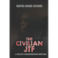 The Civilian Jtf: A Tale of a Dehumanising Heritage - Paperback