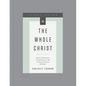 The Whole Christ, Teaching Series Study Guide - Paperback