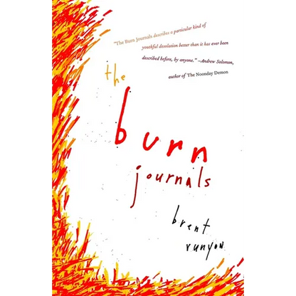The Burn Journals: A Memoir - Paperback