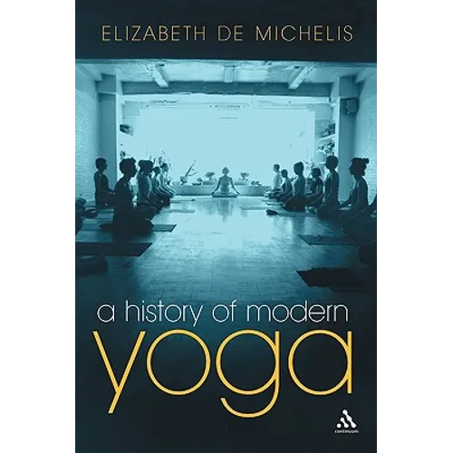 A History of Modern Yoga: Patanjali and Western Esotericism - Paperback