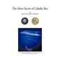 The Silver Secret of Caballo Bay - Hardcover