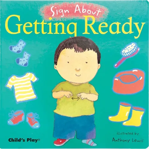 Getting Ready: American Sign Language - Board Book